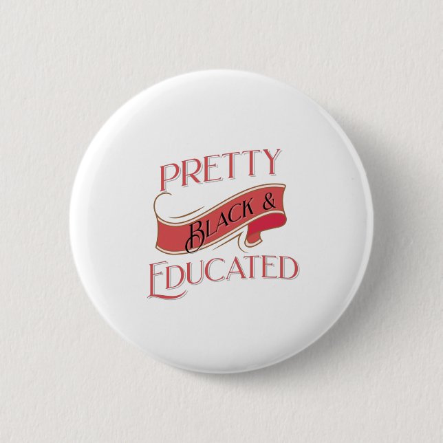 Pretty Black and Educated Button (Front)
