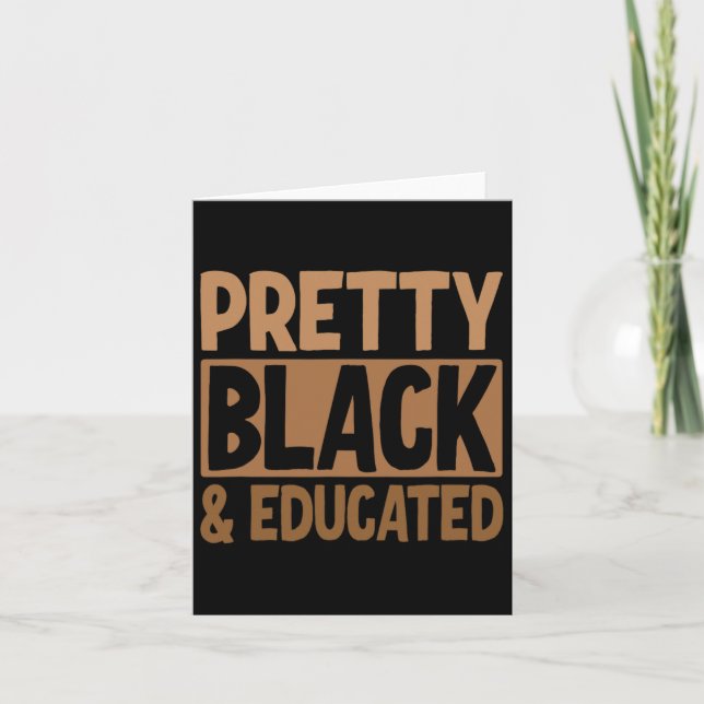 Pretty Black And Educated  Card (Front)