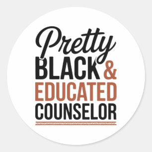 Pretty Black And Educated Counselor Black History Classic Round Sticker