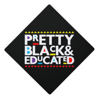 Pretty ,Black and Educated Graduation Cap Topper