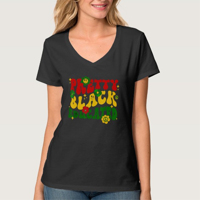 Pretty Black And Educated Groovy Hippie Black Hist T-Shirt (Front)