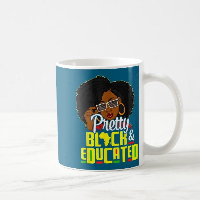 Pretty Black And Educated I Am The Strong African  Coffee Mug (Right)