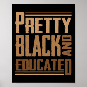 Pretty Black And Educated I Am The Strong African Poster