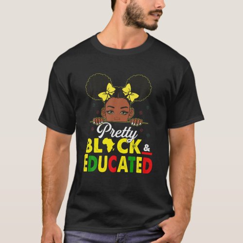 Pretty Black And Educated I Am The Strong African T_Shirt