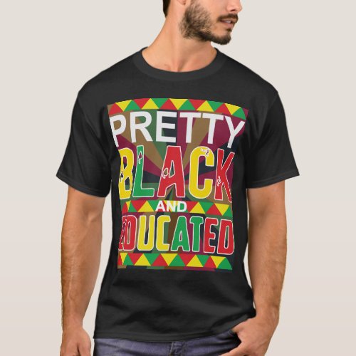 Pretty Black And Educated T_shirt