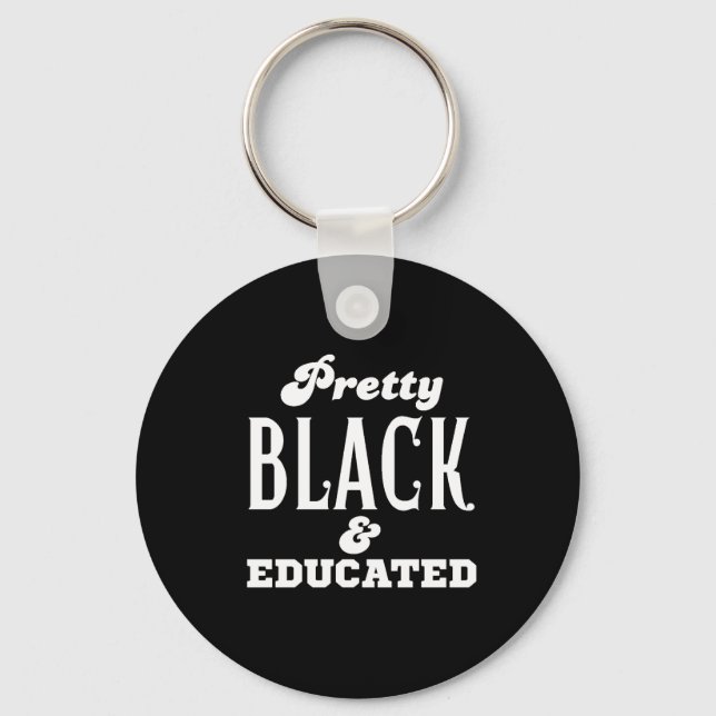 Pretty Black & Educated Keychain (Front)