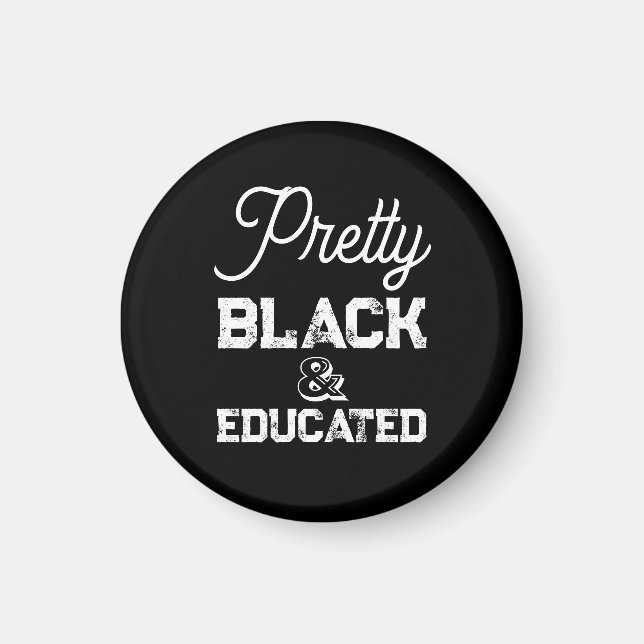 Pretty Black & Educated Magnet (Front)