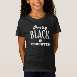 Pretty Black & Educated T-Shirt