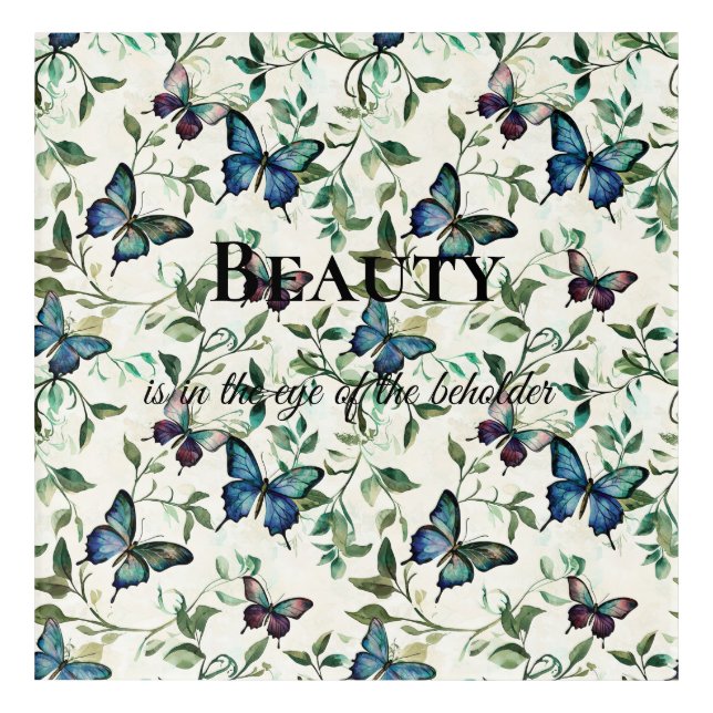 Pretty Blue Butterflies Beauty Quote Acrylic Print (Front)