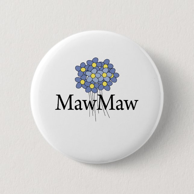 Pretty Blue Flower MawMaw T-shirt Pinback Button (Front)
