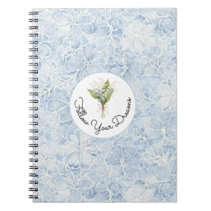 Pretty Blue White Flowers Follow Your Dreams Notebook