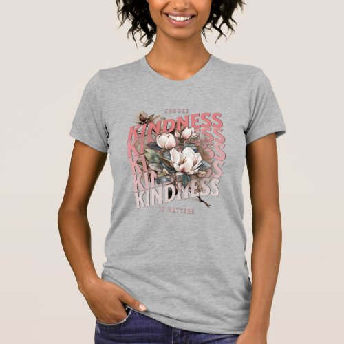 Pretty Boho Flowers Choose Kindness It Matters T_Shirt