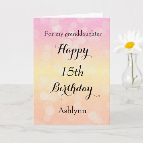 Pretty Bokeh 15th Birthday Granddaughter