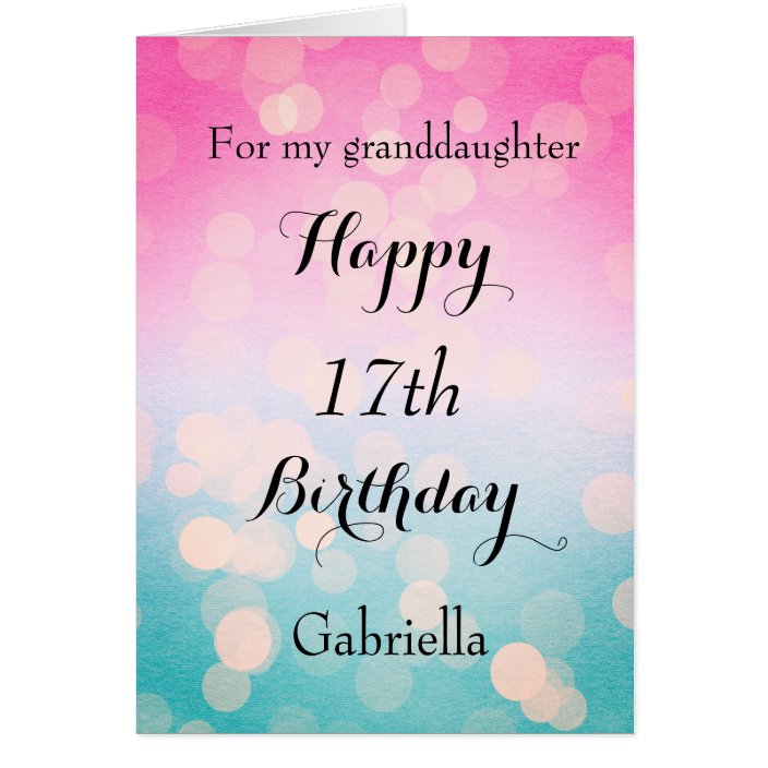 Pretty Bokeh 17th Birthday Granddaughter
