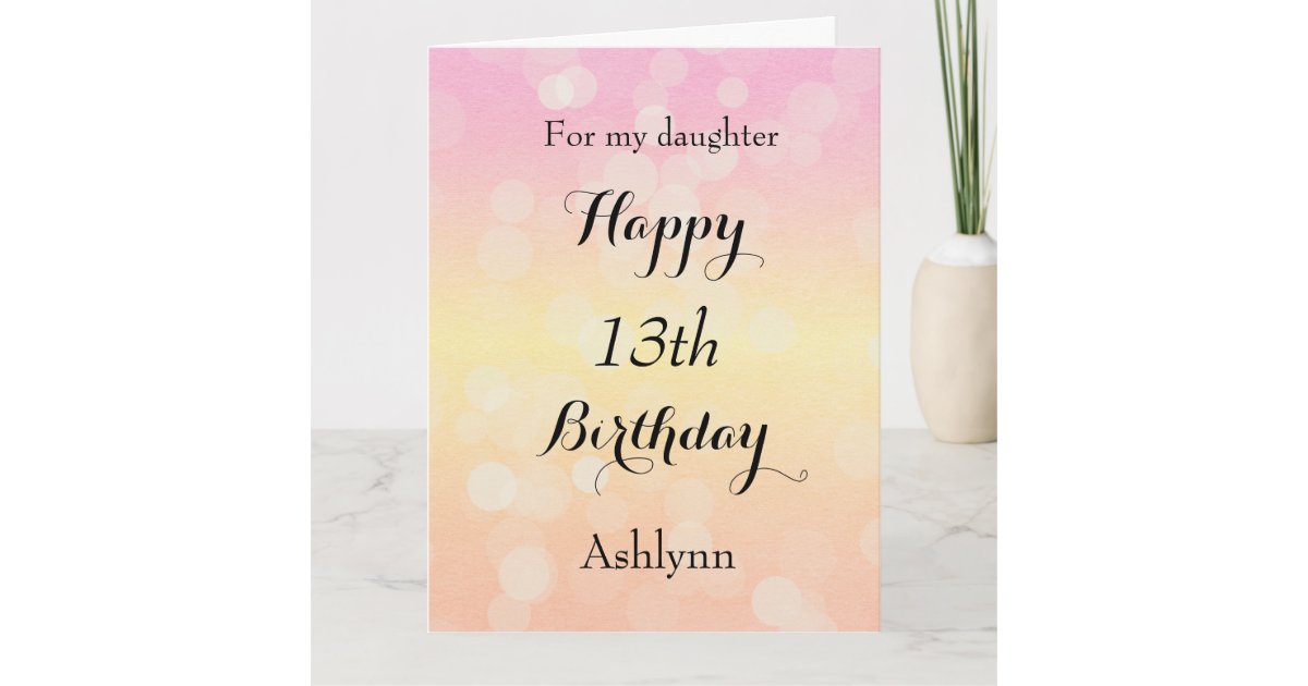 happy 13 birthday daughter