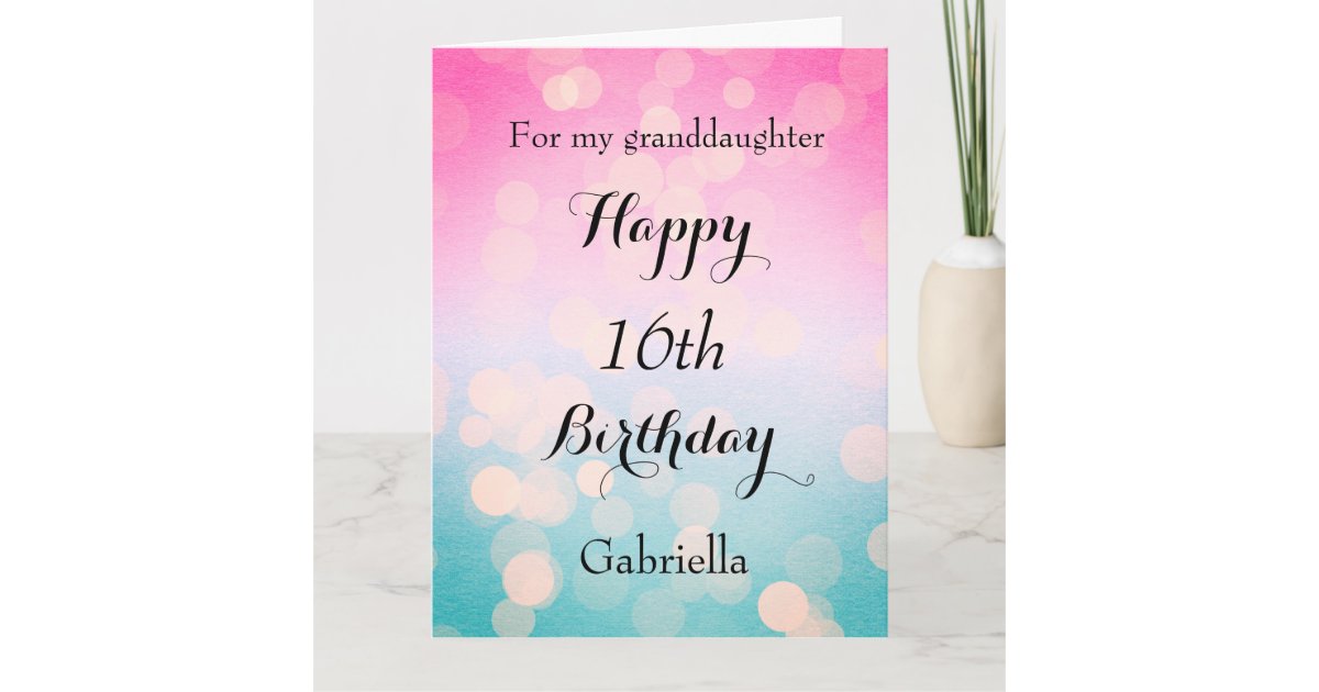 Pretty Bokeh Happy 16th Birthday Granddaughter Card | Zazzle