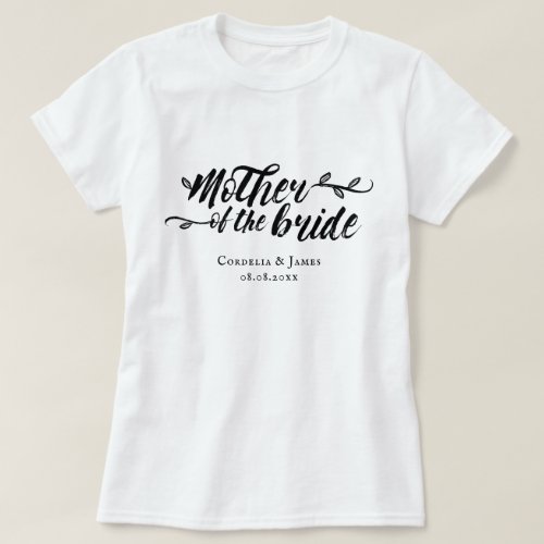 Pretty Brush Script Mother of the Bride T_Shirt