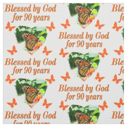 PRETTY BUTTERFLY BLESSED BY GOD FOR 90 YEARS FABRIC