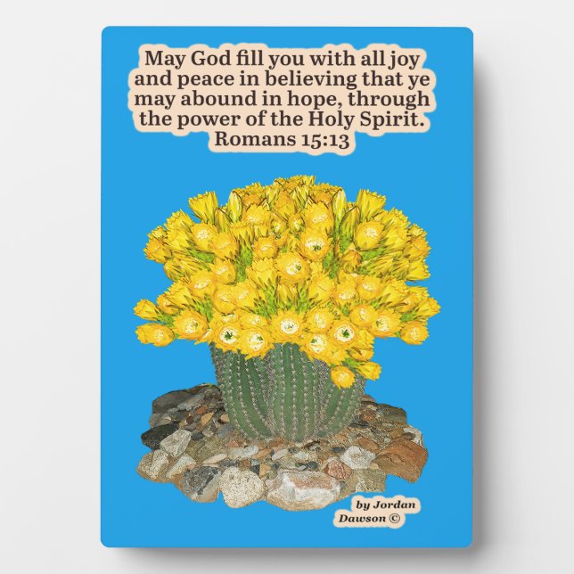 Pretty Cactus Flower Scripture Plaque Romans 15:13 (Front)