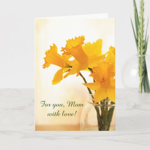 Pretty Daffodil For Mom Birthday  Card