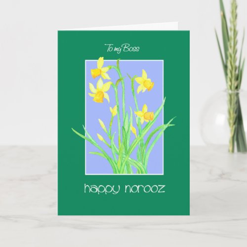 Pretty Daffodils for Boss Norooz Holiday Card