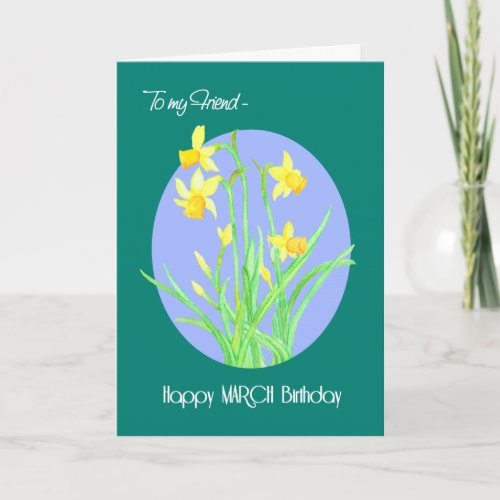 Pretty Daffodils March Birthday for Friend Card