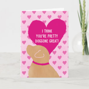 Pretty Doggone Great Valentine’s Day Card