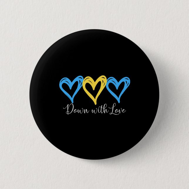 Pretty Down With Love World Down Syndrome Awarenes Button (Front)