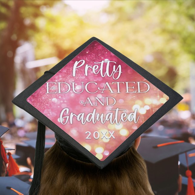Pretty Educated Graduated Pink Glitter 2025 Graduation Cap Topper (Creator Uploaded)