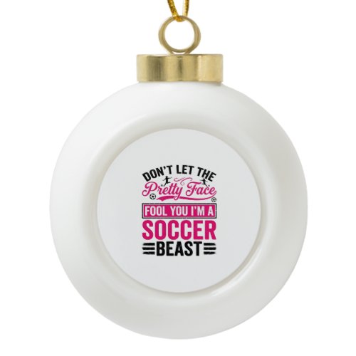 Pretty Face Soccer Beast Vintage Shirt Design_1 Ceramic Ball Christmas Ornament