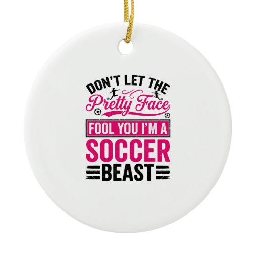 Pretty Face Soccer Beast Vintage Shirt Design_1 Ceramic Ornament