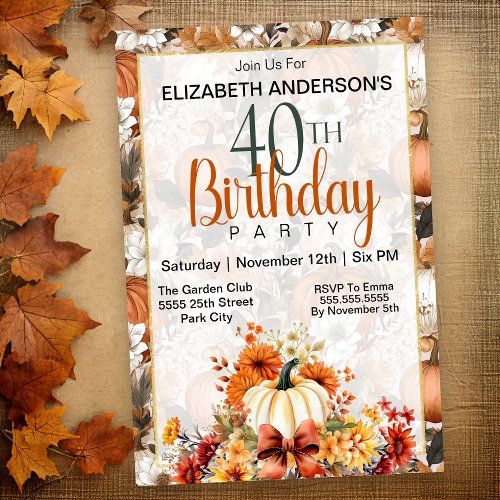 Pretty Fall Autumn Floral Pumpkin 40th Birthday Invitation