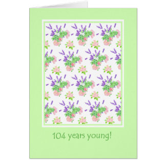 Pretty Floral 104th Birthday Greeting Cards