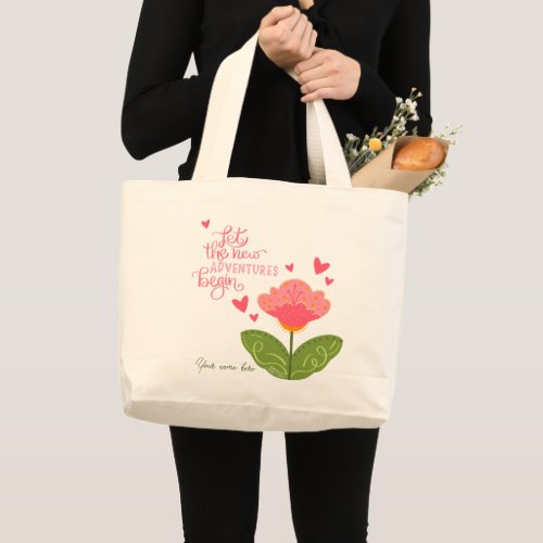Pretty Floral Adventures Quote Inspirivity Name Large Tote Bag