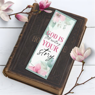 Pretty Floral God is Still Writing Your Story  Bookmarks