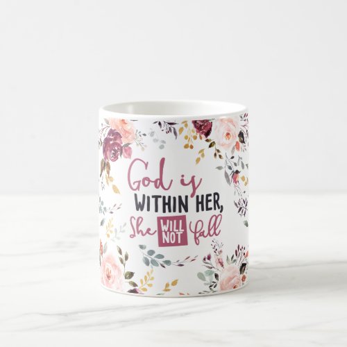 Pretty Floral God is Within Her She Will Not Fall Coffee Mug