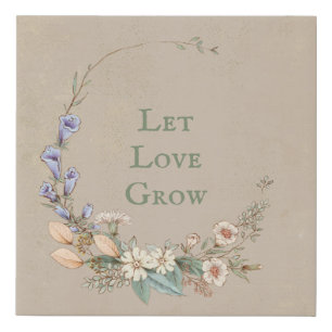 Pretty Floral Let Love Grow Inspirational Faux Canvas Print