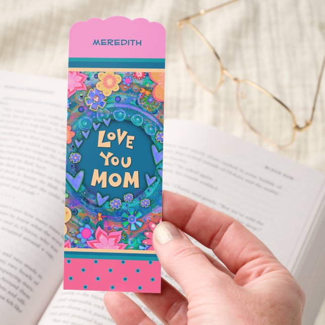 Pretty Floral Love Mom Custom Name Quote Bookmarks (Hand)