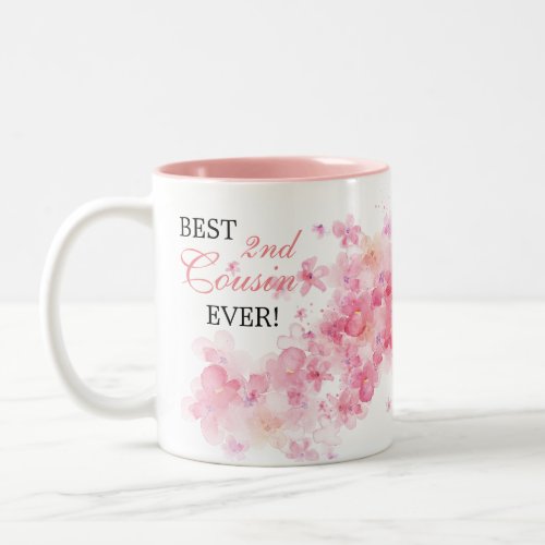 Pretty Floral Pink Watercolor Best 2nd Cousin Ever Two_Tone Coffee Mug