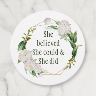 Pretty Floral Quote She Believed She Could and Did Favor Tags