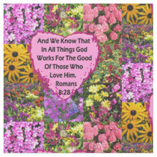 PRETTY FLORAL ROMANS 8:28 SCRIPTURE VERSE FABRIC