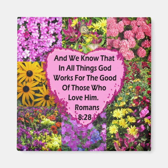 PRETTY FLORAL ROMANS 8:28 SCRIPTURE VERSE MAGNET (Front)