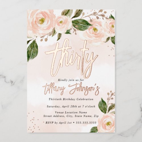 Pretty Floral Rose Gold Blush 30th Birthday  Foil Invitation