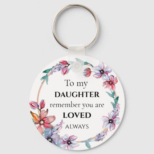 Pretty Floral Wreath Daughter Loved Quote  Keychain