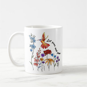 Pretty flowers hummingbird let your soul grow  coffee mug