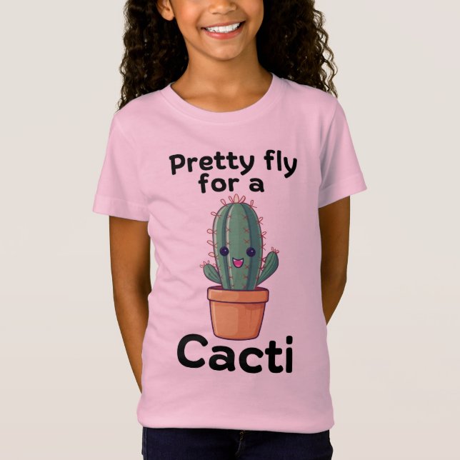 Pretty fly for a Cacti T-Shirt (Front)