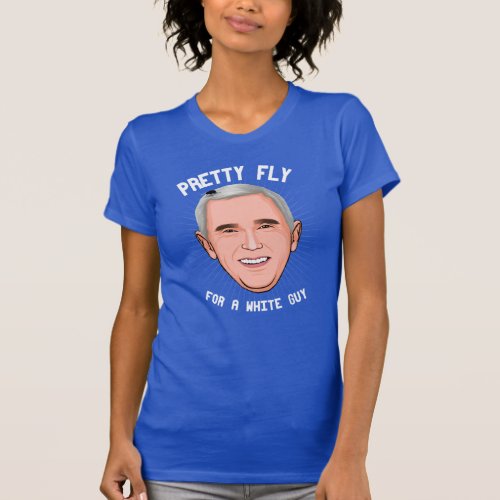 PRETTY FLY FOR A WHITE GUY T_Shirt