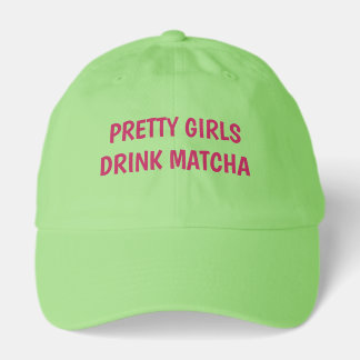 Pretty Girls Drink Matcha Simple Girly Hat