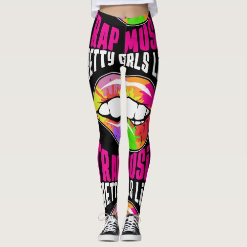 Pretty Girls Like Trap Music Leggings