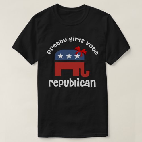 Pretty Girls Republican T_Shirt